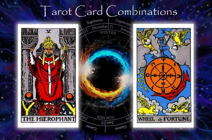 Combinations for The Hierophant and Wheel of Fortune