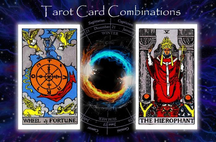 Combinations for Wheel of Fortune and The Hierophant